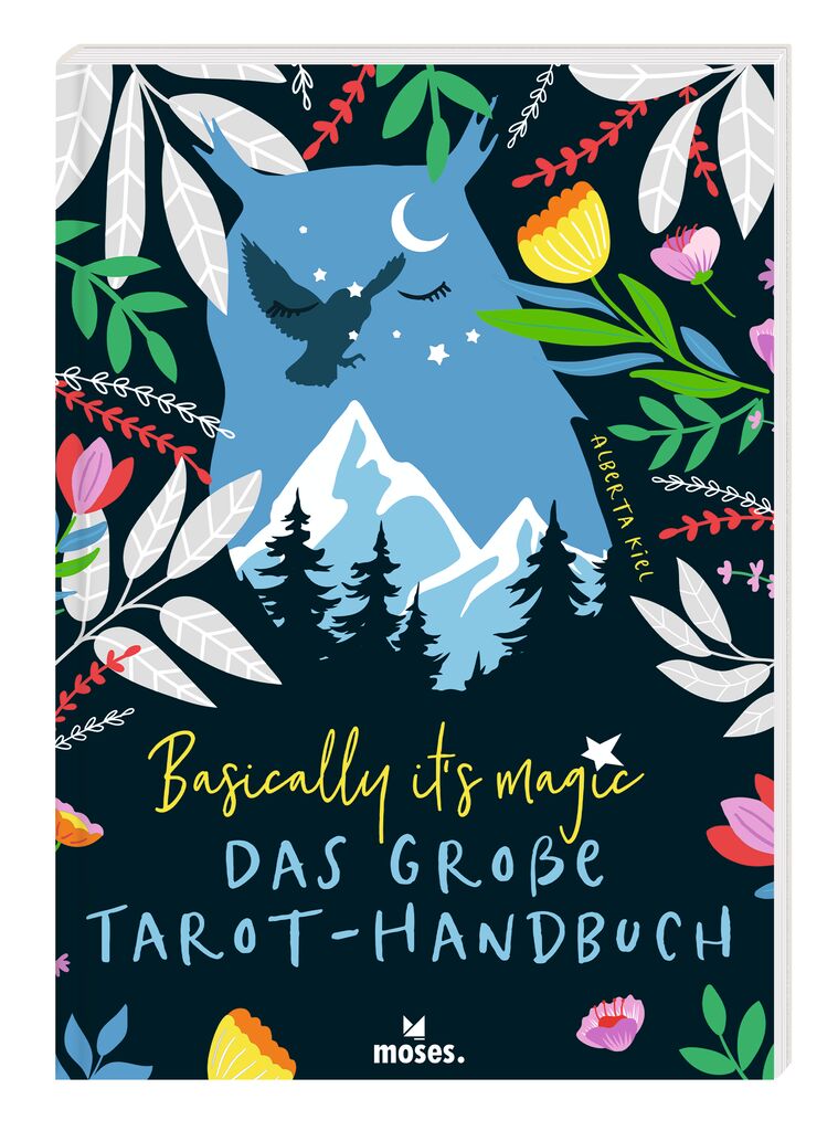 Basically it's magic - Das große Tarot-Handbuch