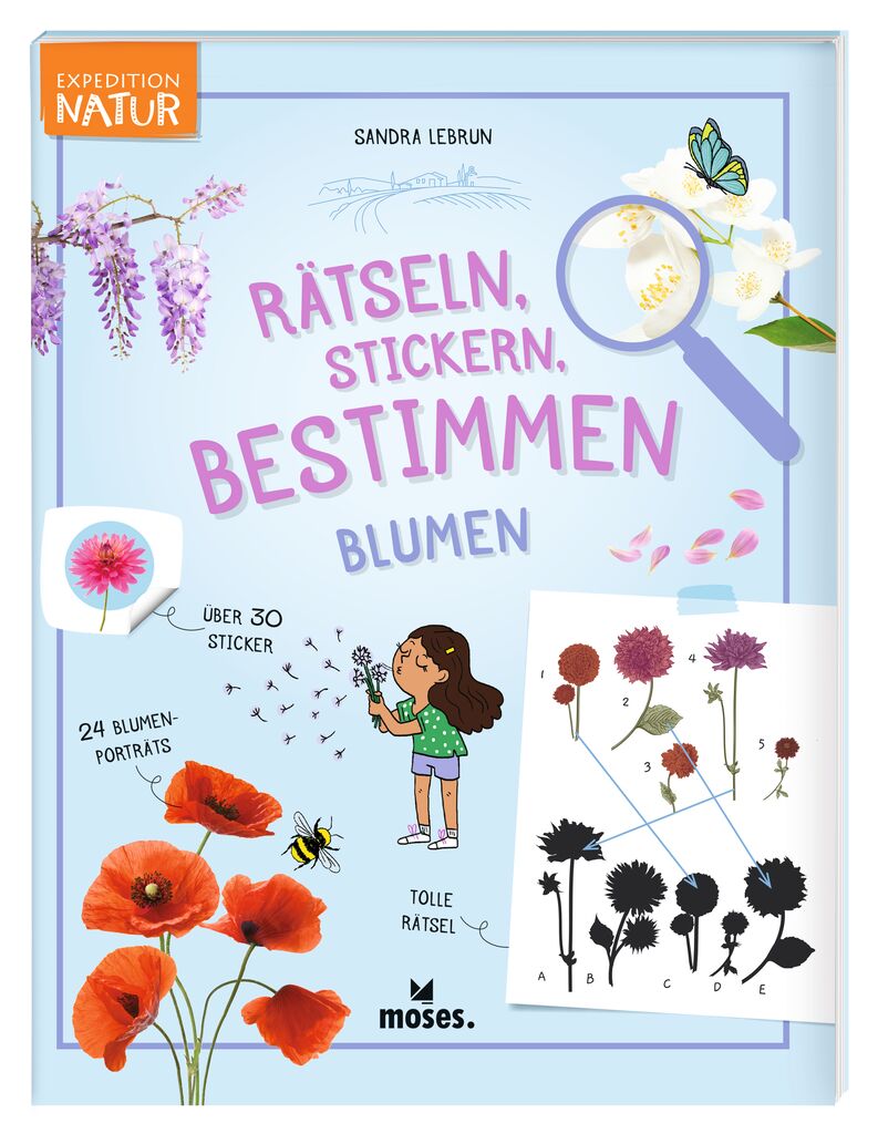 Expedition Natur: Rätseln, Stickern, Bestimmen - Blumen